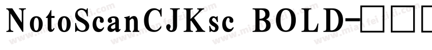 NotoScanCJKsc BOLD字体转换